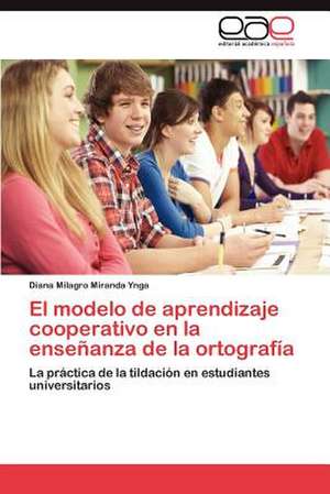 El Modelo de Aprendizaje Cooperativo En La Ensenanza de La Ortografia