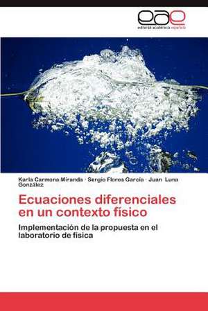 Ecuaciones Diferenciales En Un Contexto Fisico