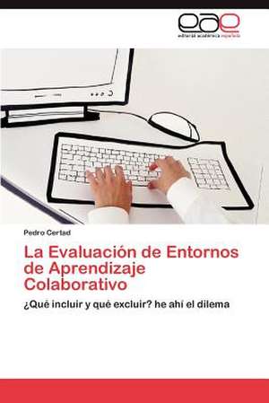 La Evaluacion de Entornos de Aprendizaje Colaborativo