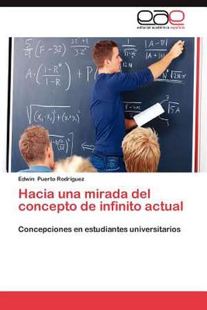 Hacia Una Mirada del Concepto de Infinito Actual