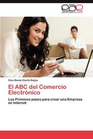 El ABC del Comercio Electrónico de Gino Dante Giurfa Seijas
