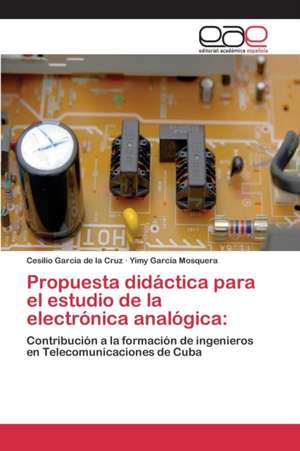 Propuesta Didactica Para El Estudio de La Electronica Analogica