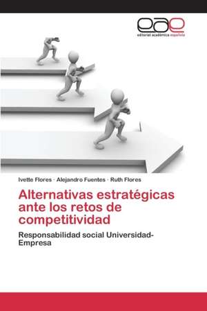 Alternativas Estrategicas Ante Los Retos de Competitividad