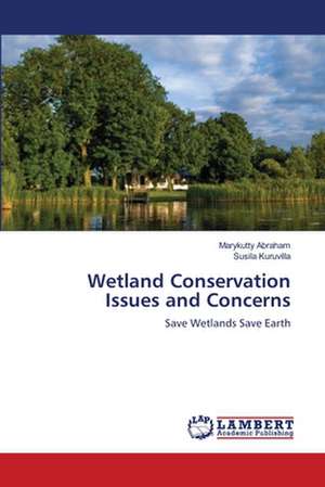 Wetland Conservation Issues and Concerns de Marykutty Abraham