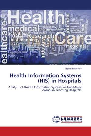 Health Information Systems (HIS) in Hospitals de Heba Hatamlah