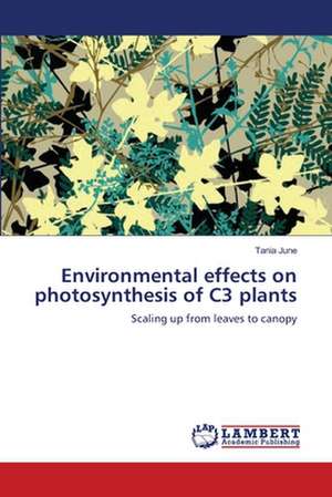 Environmental effects on photosynthesis of C3 plants de Tania June