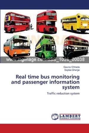 Real time bus monitoring and passenger information system de Gaurav Chheda