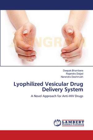 Lyophilized Vesicular Drug Delivery System de Deepak Bhambere