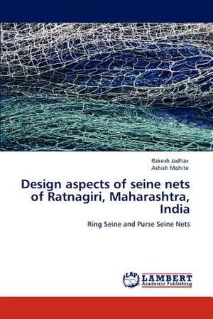 Design aspects of seine nets of Ratnagiri, Maharashtra, India de Rakesh Jadhav