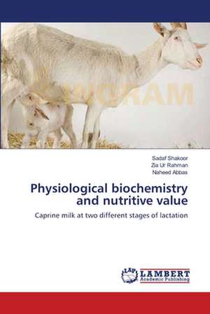 Physiological biochemistry and nutritive value de Sadaf Shakoor