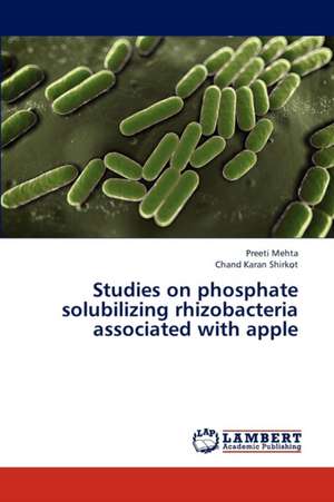 Studies on phosphate solubilizing rhizobacteria associated with apple de Mehta Preeti