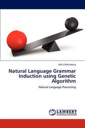 Natural Language Grammar Induction using Genetic Algorithm de Udit Chakraborty