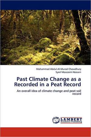 Past Climate Change as a Recorded in a Peat Record de Mohammad Abdul-Al-Murad Chowdhury