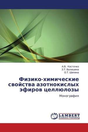 Fiziko-khimicheskie svoystva azotnokislykh efirov tsellyulozy de Kostochko A.V.