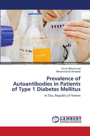 Prevalence of Autoantibodies in Patients of Type 1 Diabetes Mellitus de Omar Mohammed