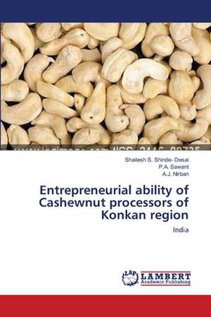 Entrepreneurial ability of Cashewnut processors of Konkan region de Shailesh S. Shinde- Desai