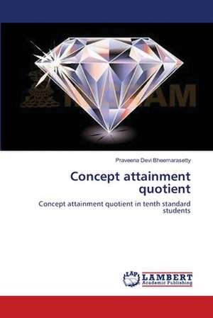 Concept attainment quotient de Praveena Devi Bheemarasetty