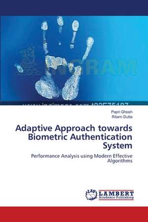 Adaptive Approach towards Biometric Authentication System de Papri Ghosh