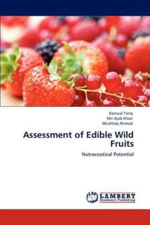 Assessment of Edible Wild Fruits de Kanwal Tariq