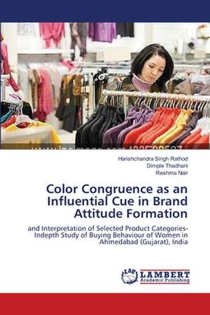 Color Congruence as an Influential Cue in Brand Attitude Formation de Harishchandra Singh Rathod