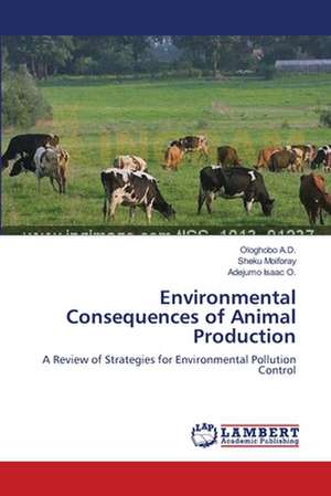 Environmental Consequences of Animal Production de Ologhobo A.D.