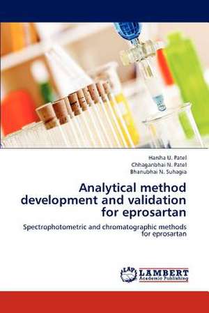 Analytical method development and validation for eprosartan de Harsha U. Patel