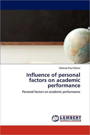 Influence of personal factors on academic performance de Ndiewo Paul Oduor