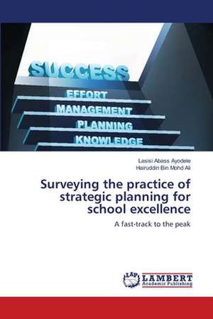 Surveying the practice of strategic planning for school excellence de Lasisi Abass Ayodele