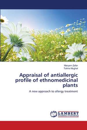 Appraisal of antiallergic profile of ethnomedicinal plants de Maryam Zafar