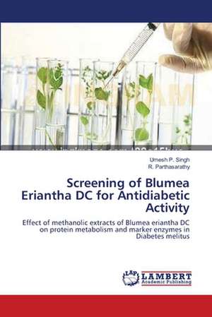 Screening of Blumea Eriantha DC for Antidiabetic Activity de Umesh P. Singh