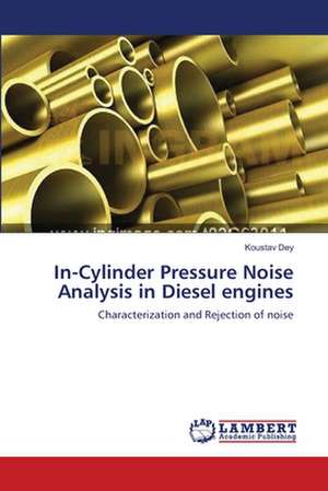 In-Cylinder Pressure Noise Analysis in Diesel engines de Koustav Dey