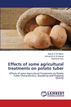 Effects of some agricultural treatments on potato tuber de Said A. Z. El Hakim