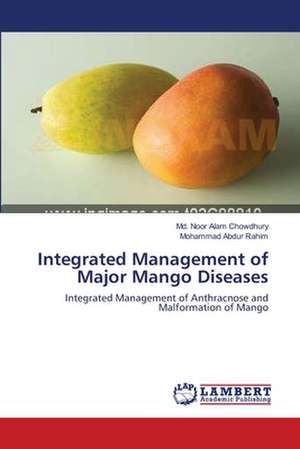 Integrated Management of Major Mango Diseases de Md. Noor Alam Chowdhury