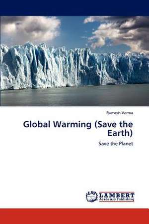 Global Warming (Save the Earth) de Ramesh Verma
