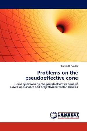 Problems on the pseudoeffective cone de Di Sciullo Fulvio