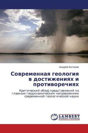 Sovremennaya geologiya v dostizheniyakh i protivorechiyakh de Antonov Andrey