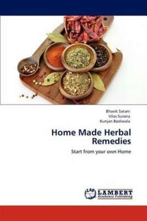 Home Made Herbal Remedies de Bhavik Satani