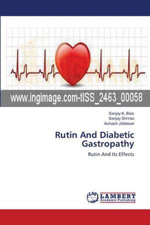 Rutin And Diabetic Gastropathy de Sanjay K. Bais