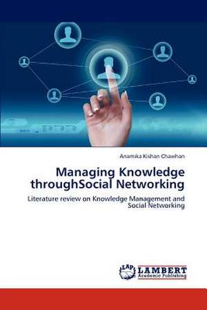 Managing Knowledge throughSocial Networking de Anamika Kishan Chawhan