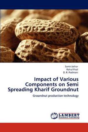 Impact of Various Components on Semi Spreading Kharif Groundnut de Samir Jathar