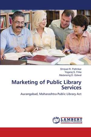 Marketing of Public Library Services de Shripad R. Pathrikar