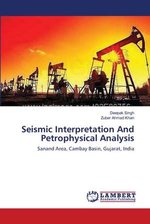 Seismic Interpretation And Petrophysical Analysis de Deepak Singh