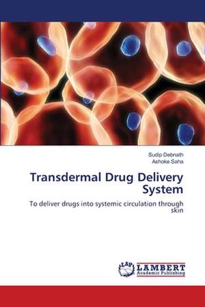 Transdermal Drug Delivery System de Sudip Debnath