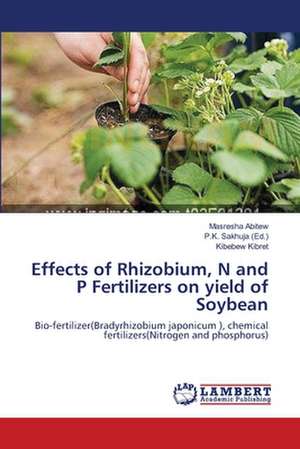 Effects of Rhizobium, N and P Fertilizers on yield of Soybean de Masresha Abitew