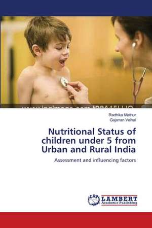 Nutritional Status of children under 5 from Urban and Rural India de Radhika Mathur