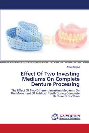 Effect Of Two Investing Mediums On Complete Denture Processing de Arbaz Sajjad