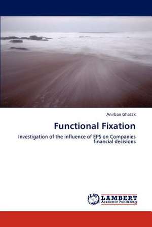 Functional Fixation de Anirban Ghatak