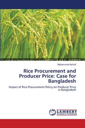 Rice Procurement and Producer Price: Case for Bangladesh de Mohammad Ashraf