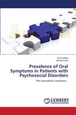 Prevalence of Oral Symptoms in Patients with Psychosocial Disorders de Amita Aditya