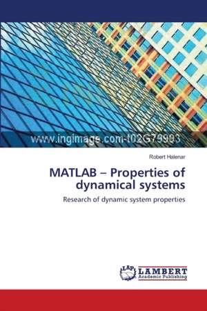 MATLAB - Properties of dynamical systems de Robert Halenar